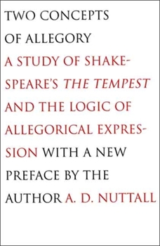 Paperback Two Concepts of Allegory: A Study of Shakespeare's the Tempest and the Logic of Allegorical Expression Book