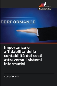 Paperback Importanza e affidabilità della contabilità dei costi attraverso i sistemi informativi [Italian] Book