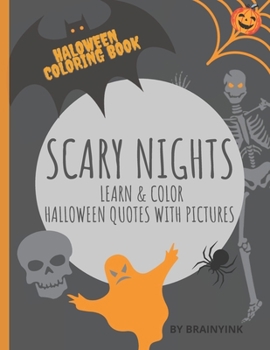 Paperback Halloween Coloring Book: Scary Nights. Learn and Color Halloween Quotes with Pictures. : (an Activity Book For All Family) Book