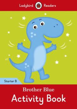 Paperback Brother Blue activity book - Ladybird Readers Starter Level B Book