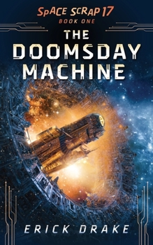 Paperback The Doomsday Machine: Space Scrap 17 Book One Book