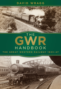 The GWR Handbook 1923-1947 - Book  of the Big Four Handbooks