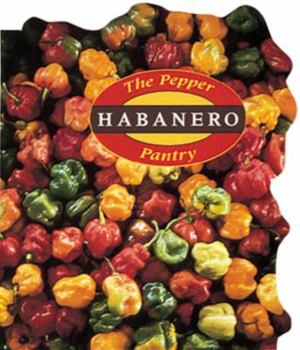 Paperback The Pepper Pantry: Habanero Book
