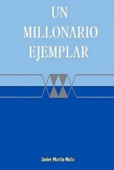 Paperback Un millonario ejemplar: Novela Cristiana [Spanish] Book
