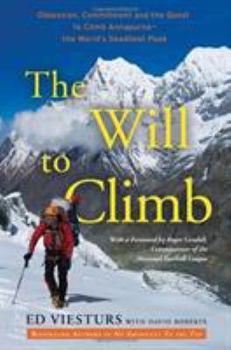 Hardcover The Will to Climb: Obsession and Commitment and the Quest to Climb Annapurna--The World's Deadliest Peak Book