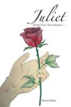 Paperback Juliet Doesn'T Love You Anymore . . . Book