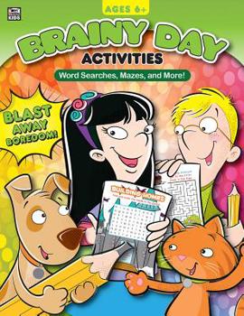 Paperback Brainy Day Activities Word Searches, Mazes, and More, Ages 6 - 8 Book