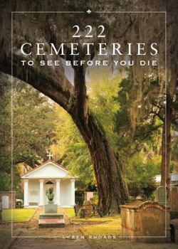 Hardcover 222 Cemeteries to See Before You Die Book