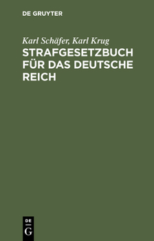 Hardcover Strafgesetzbuch Für Das Deutsche Reich: Mit Den Ergänzenden Strafrechtlichen Bestimmungen Nach Dem Stande Vom 1. Juni 1934 [German] Book