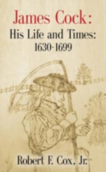 James Cock: His Life and Times - 1630 - 1699