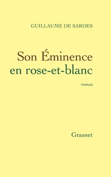 Paperback Son Eminence en rose-et-blanc [French] Book