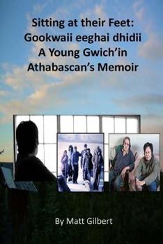 Paperback Sitting at their Feet: Gookwaii eeghai Dhidii Book