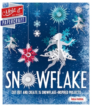 Mass Market Paperback Snowflake: Cut Out and Create 15 Snowflake-Inspired Projects Book