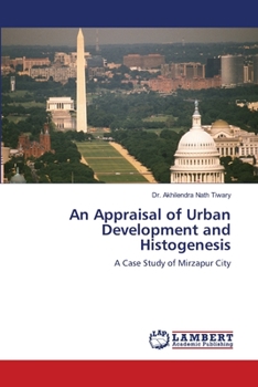Paperback An Appraisal of Urban Development and Histogenesis Book