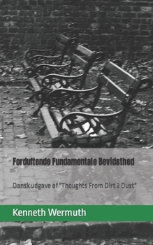 Paperback Forduftende Fundamentale Bevidsthed: Dansk udgave af Thoughts From Dirt 2 Dust [Danish] Book