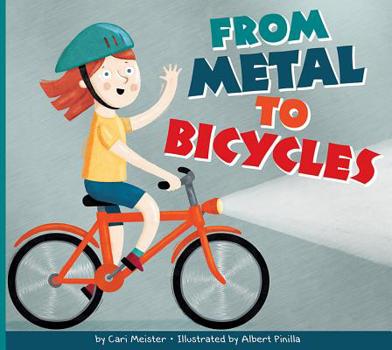 From Metal to Bicycles - Book  of the Who Made My Stuff?