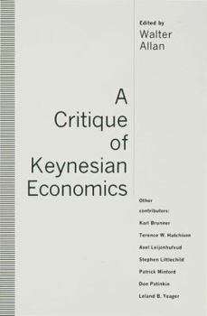 Hardcover A Critique of Keynesian Economics Book