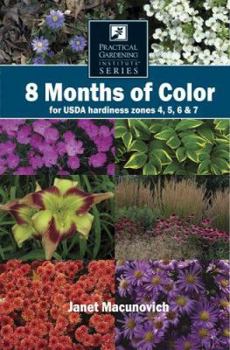 Hardcover 8 Months of Color for USDA Hardiness Zones 4, 5, 6 & 7 Book