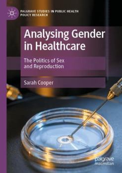 Paperback Analysing Gender in Healthcare: The Politics of Sex and Reproduction Book