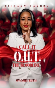 Hardcover Call It O.U.T: The Bloodline Book