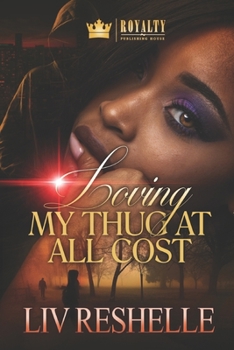 Paperback Loving My Thug At All Cost Book
