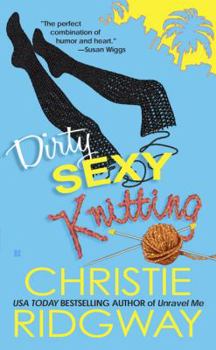 Mass Market Paperback Dirty Sexy Knitting Book