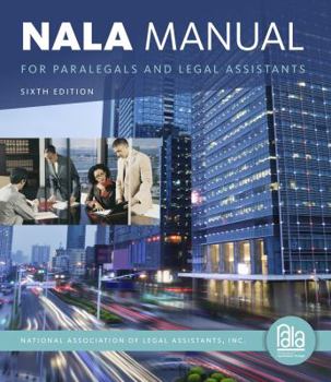 Paperback Nala Manual for Paralegals and Legal Assistants: A General Skills & Litigation Guide for Today's Professionals Book