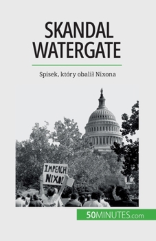 Paperback Skandal Watergate: Spisek, który obalil Nixona [Polish] Book