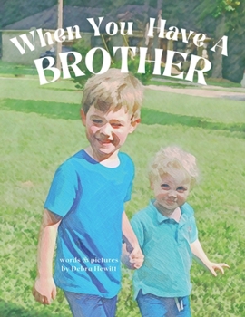Paperback When You Have a Brother Book