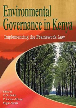 Paperback Environmental Governance in Kenya. Implementing the Framework Law Book