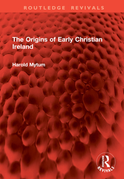 Hardcover The Origins of Early Christian Ireland Book
