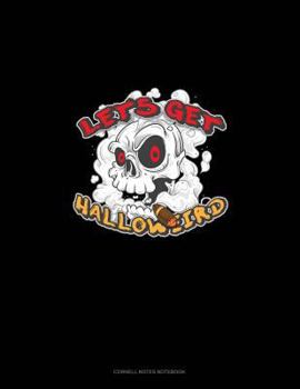 Paperback Let's Get Halloweird: Cornell Notes Notebook Book