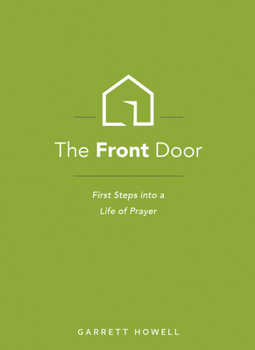 Paperback The Front Door: First Steps into a Life of Prayer Book