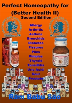 Paperback Perfect Homeopathy for (Better Health II): Homeopathy Medicines for Healthy Living Book