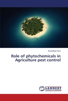 Paperback Role of phytochemicals in Agriculture pest control Book