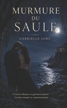 Murmure du Saule (French Edition)