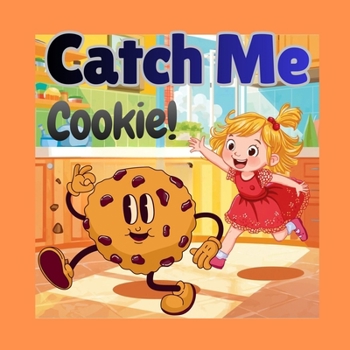 Catch Me Cookie!