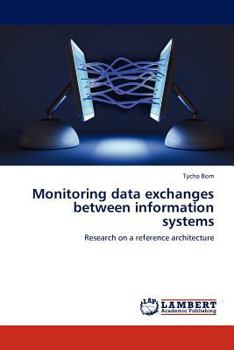 Paperback Monitoring Data Exchanges Between Information Systems Book