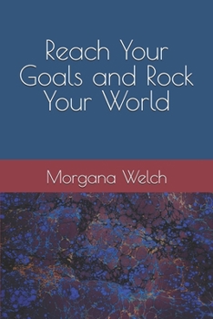 Paperback Reach Your Goals and Rock Your World Book