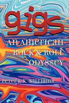 Paperback Gigs: An American Rock & Roll Odyssey Book