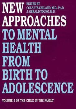 Hardcover New Approaches to Mental Health from Birth to Adolescence Book