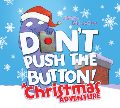Paperback Don't Push the Button! a Christmas Adventure: An Interactive Holiday Book for Toddlers Book