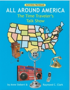 Paperback All Around America: The Time Traveler's Talk Show: Activities Workbook Book