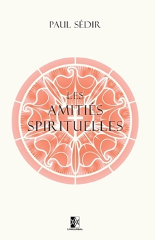 Paperback Les Amiti?s Spirituelles [French] Book