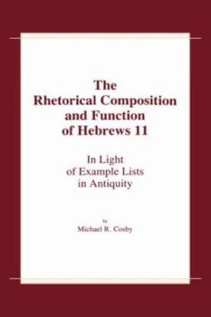 Hardcover Rhetorl Comp & Func of Hebrews 11 Book