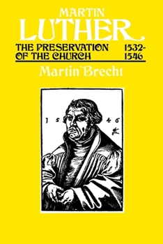 Paperback Martin Luther, Volume 3: The Preservation of the Church, 15321546 Book