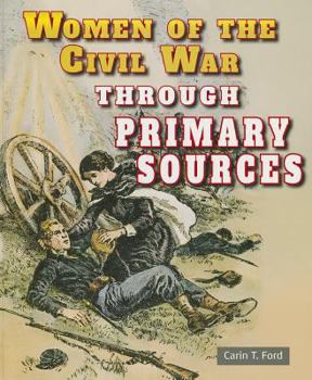 Women of the Civil War Through Primary Sources - Book  of the Civil War Through Primary Sources