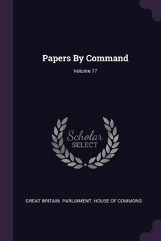 Paperback Papers By Command; Volume 77 Book