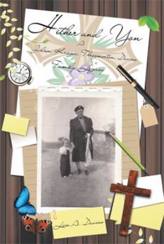 Hither and Yon: A Julien, Krieger, Throgmorton, Davino Family Legacy