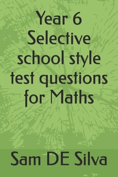 Paperback Year 6 Selective school style test questions for Maths Book